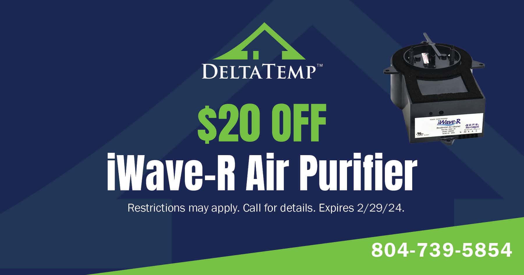  off iWave-r air purifier. Restrictions may apply. Call for details. Expires 2/29/2024.