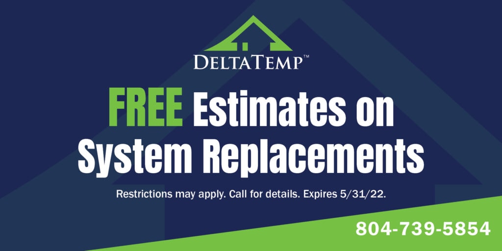 Free Estimates on System Replacements | Restrictions may apply. Call for details. Expires 5/31/22