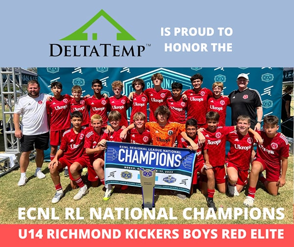 DeltaTemp is proud to honor the ECNL RL NATIONAL CHAMPIONS U14 RICHMOND KICKERS BOYS RED ELITE.